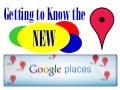 Getting to Know the New Google Places