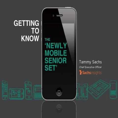 Getting to Know the Newly Mobile Senior Set