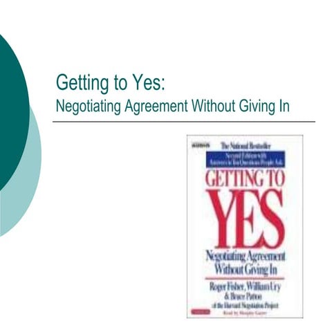 Getting To Yes - Negotiating Agreement Without Giving In