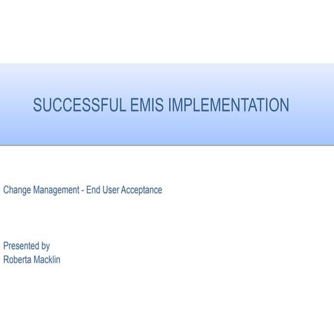 Successful EMIS Implementation - Gaining User Acceptance