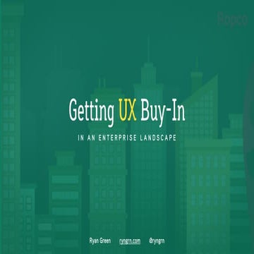 Getting UX Buy-in in an Enterprise Landscape