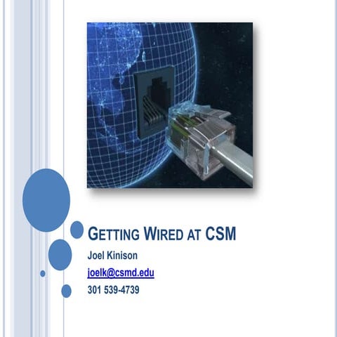 Getting wired at csm spring2013