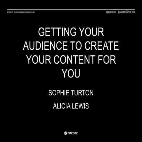 Getting your audience to create your content for you 