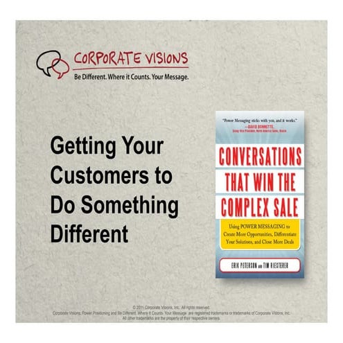 Getting your customers to do something different