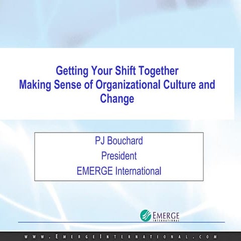 Getting your shift together   making sense of organizational culture and change