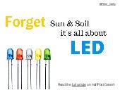 Forget Sun and Soil, It's All About LED