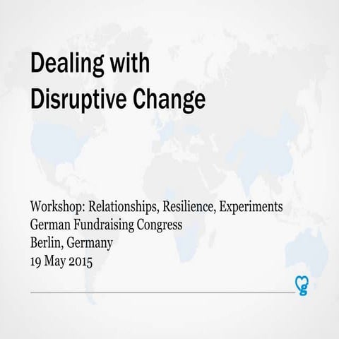 German Fundraising Congress 2015 - Disruptive Change Workshop