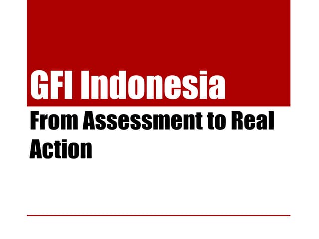 GFI Indonesia: From Assessment to Real Action