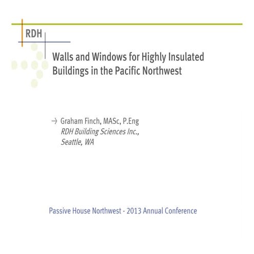 Walls and Windows for Highly Insulated Buildings in the Pacific Northwest