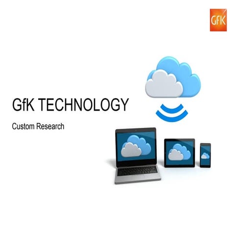 GfK - Technology Custom Research