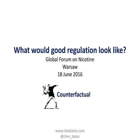 Global Forum on Nicotine 2016: What would good regulation look like