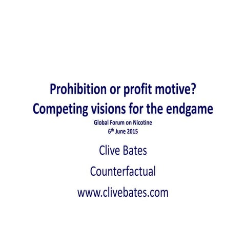 Prohibition or profit motive: competing visions for the endgame