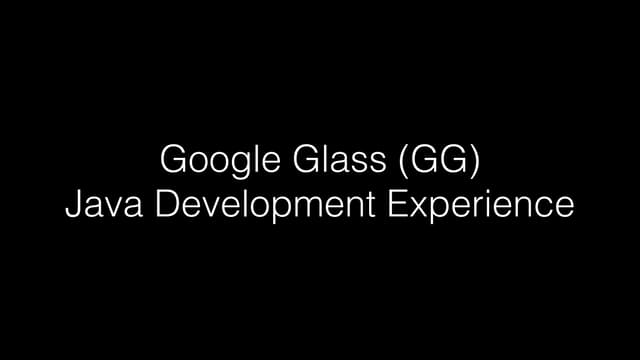 Google Glass Java Development Experience