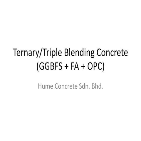 Triple Blending/Ternary Blending (GGBFS + PFA + OPC)