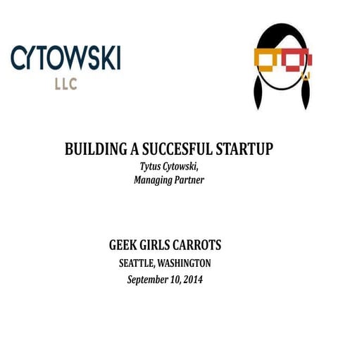 Tytus Cytowski, Building a succesful startup, GGC Seattle#8 (2014-09-10)