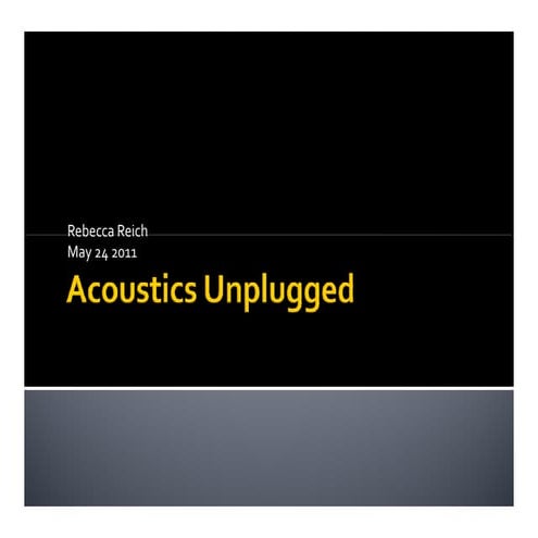 Acoustics Unplugged