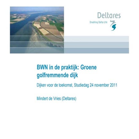 Green Wave Reducing Dike Stowa November 2011