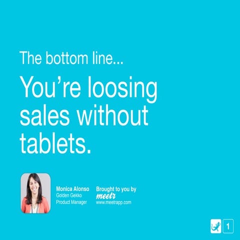Part 1 - The bottom line: You're losing sales without tablets