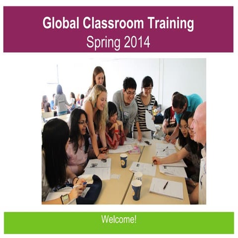 Global Classroom Training- Spring 2014