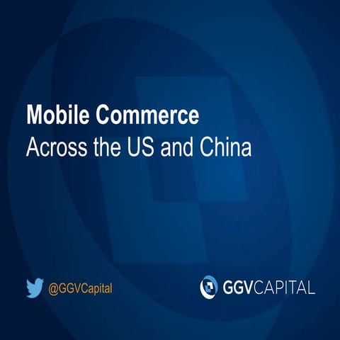 GGV Capital: Mobile Commerce Overview