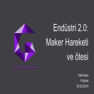 GelecekHane - Endüstri 2.0 Konferansı: Halil Aksu - Giriş Sunumu