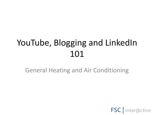 YouTube, Blog & LinkedIn 101 - GHAC