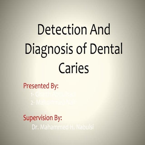 Detection and diagnosis of dental caries
