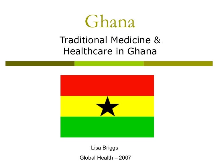 Traditional Medicine & Healthcare in Ghana