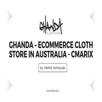 Ghanda – eCommerce Cloth Store In Australia  - CMARIX.pptx