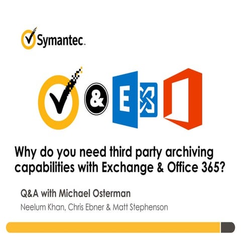Q&A with Michael Osterman—Why do you need third party archiving capabilities ...