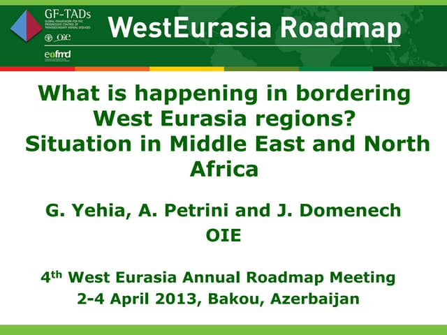 What is happening in bordering West Eurasia regions? Situation in Middle East and North Africa 