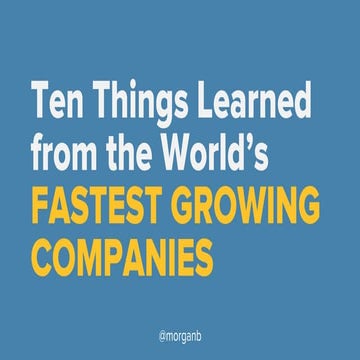 Ten Things Learned from the World’s Fastest Growing Companies