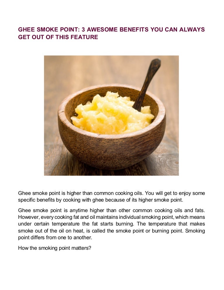 Ghee smoke point 3 awesome benefits you can always get out of this fe…