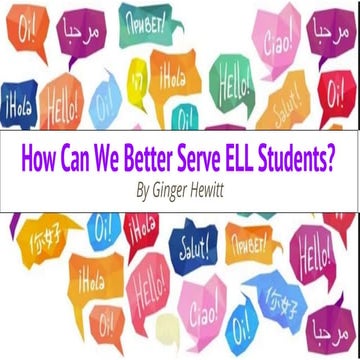 How Can We Better Serve ELL students?