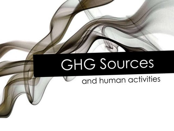 GHG Sources & Human Activities