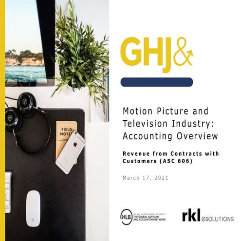 Motion Picture and Television Industry: Accounting Overview ASC 606