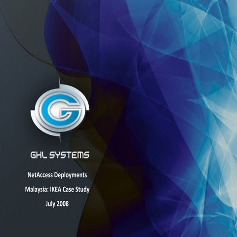 Ghl net access_deployments_presentation_-_ikea_case_study