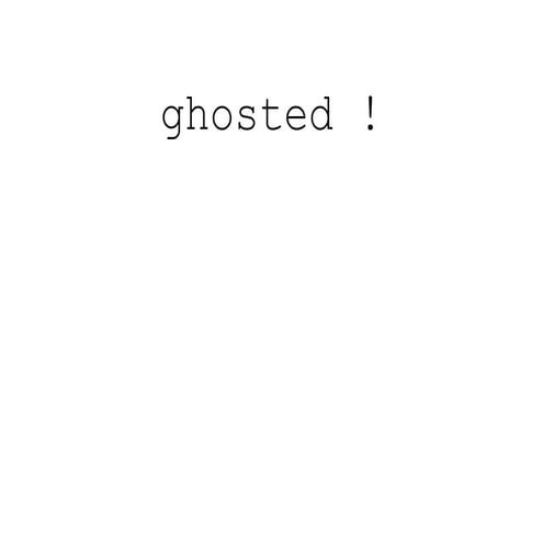 Ghosted