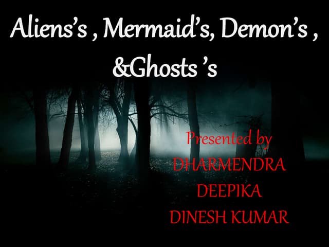 Ghostsdemonsmermaidsaliens 100331054257-phpapp01