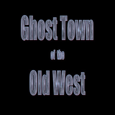 Ghost Town Of The Old West