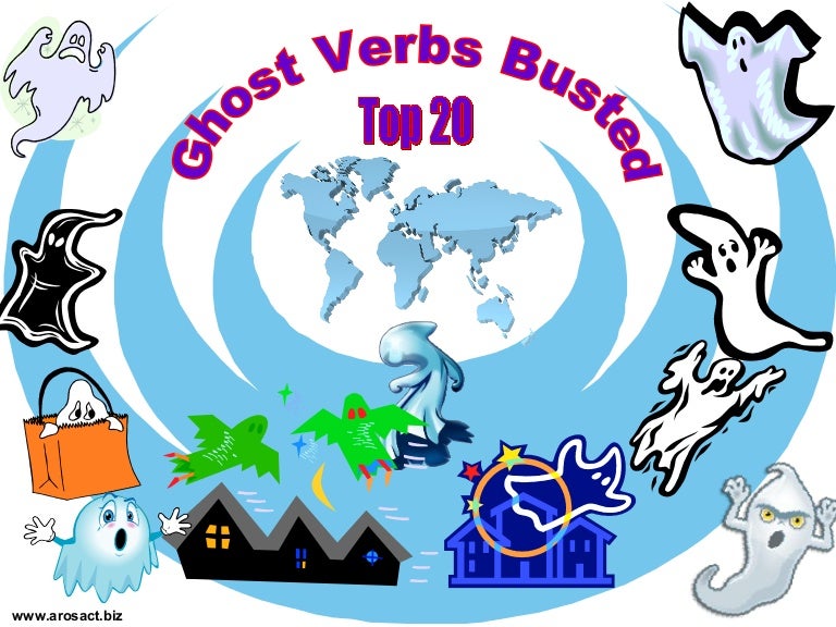 How to bust ghost verbs.