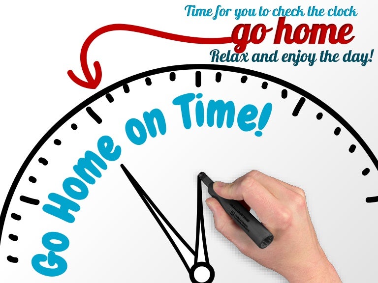 Go Home on Time