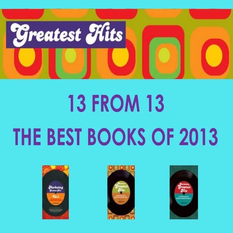 13 FROM 2013: THE BEST BOOKS OF 2013 SUMMARIZED