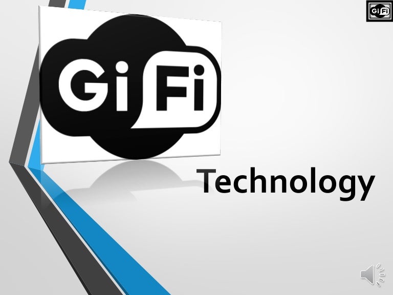 gi-fi seminar ppt Gi fi technology finl ppt.
