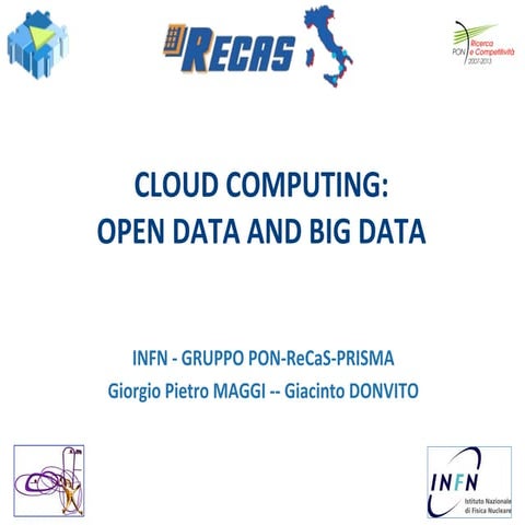 CLOUD COMPUTING: OPEN DATA AND BIG DATA - Giorgio Pietro MAGGI -- Giacinto DO...
