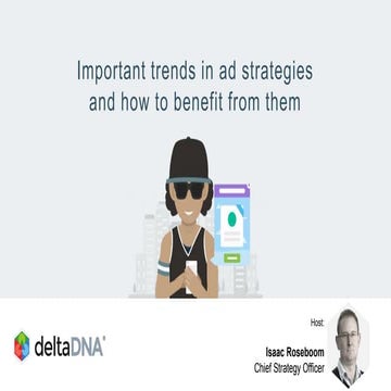 GIAF London Fall 2017 - Important trends in ad strategies and how to benefit ...