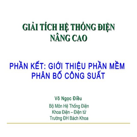 GIAI TICH HE THONG DIEN NANG CAO - PHẦN KẾT GIỚI THIỆU PHẦN MỀM PHÂN BỐ CÔNG ...