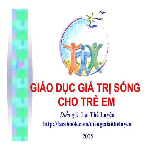 Giao duc gia tri song cho tre em   dien gia lai the luyen