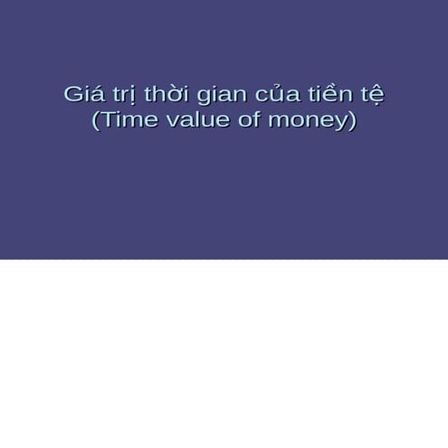 Bài tập giá trị thời gian của tiền tệ 1