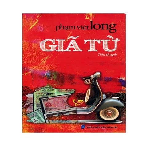 GIÃ TỪ- Tiểu thuyết -PHẠM VIỆT LONG
